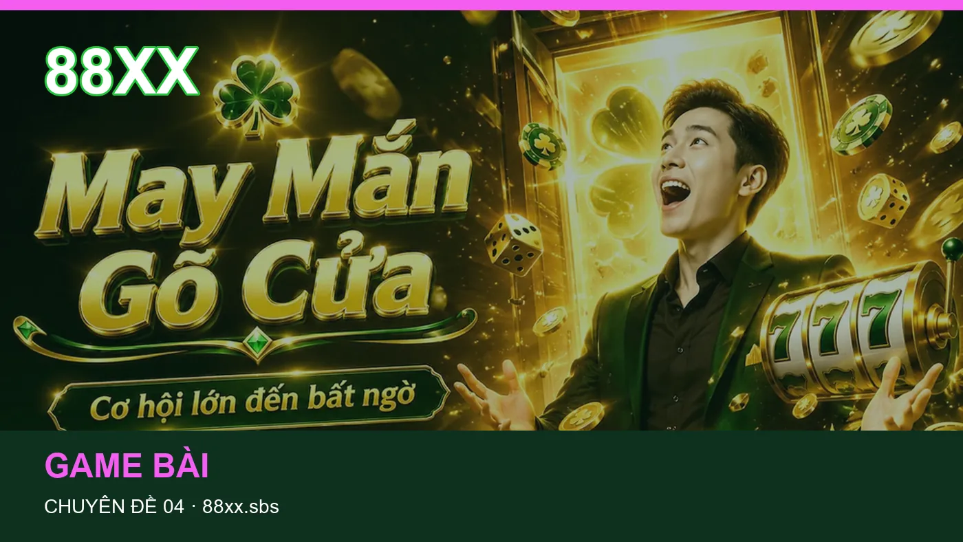 Đối chiếu nguồn và thời điểm cập nhật trong Game bài của 88XX